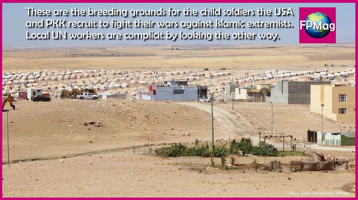 These are the breeding grounds for the child soldiers the USA and PKK recruit to fight their wars against Islamic extremists. Local UN workers are complicit by looking the other way. Photo Credit: Micheal John/FPMag.net Photo Art/Cropping/Enhancement: Rosa Yamamoto FPMag