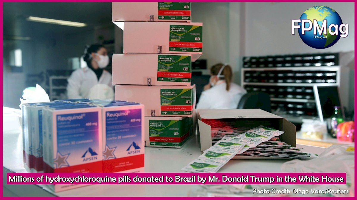 Millions of hydroxychloroquine pills donated to Brazil by Mr. Donald Trump in the White House