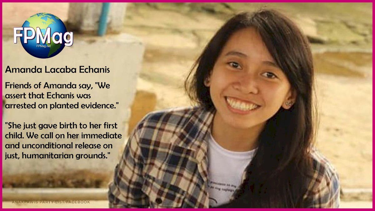 Friends of Amanda say, "We assert that Echanis was arrested on planted evidence," said the party-list in a statement. 