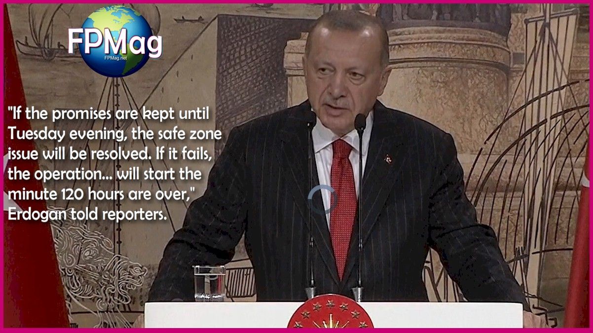 "If the promises are kept until Tuesday evening, the safe zone issue will be resolved. If it fails, the operation... will start the minute 120 hours are over," Erdogan told reporters. 